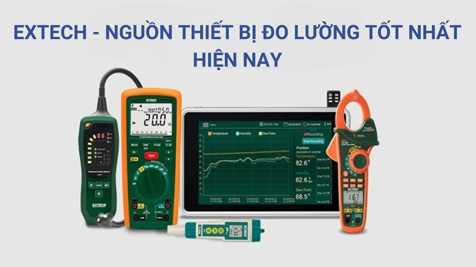 Extech - Nguồn Thiết Bị Đo Lường Tốt Nhất Hiện Nay 18 Giới thiệu về Extech Instruments