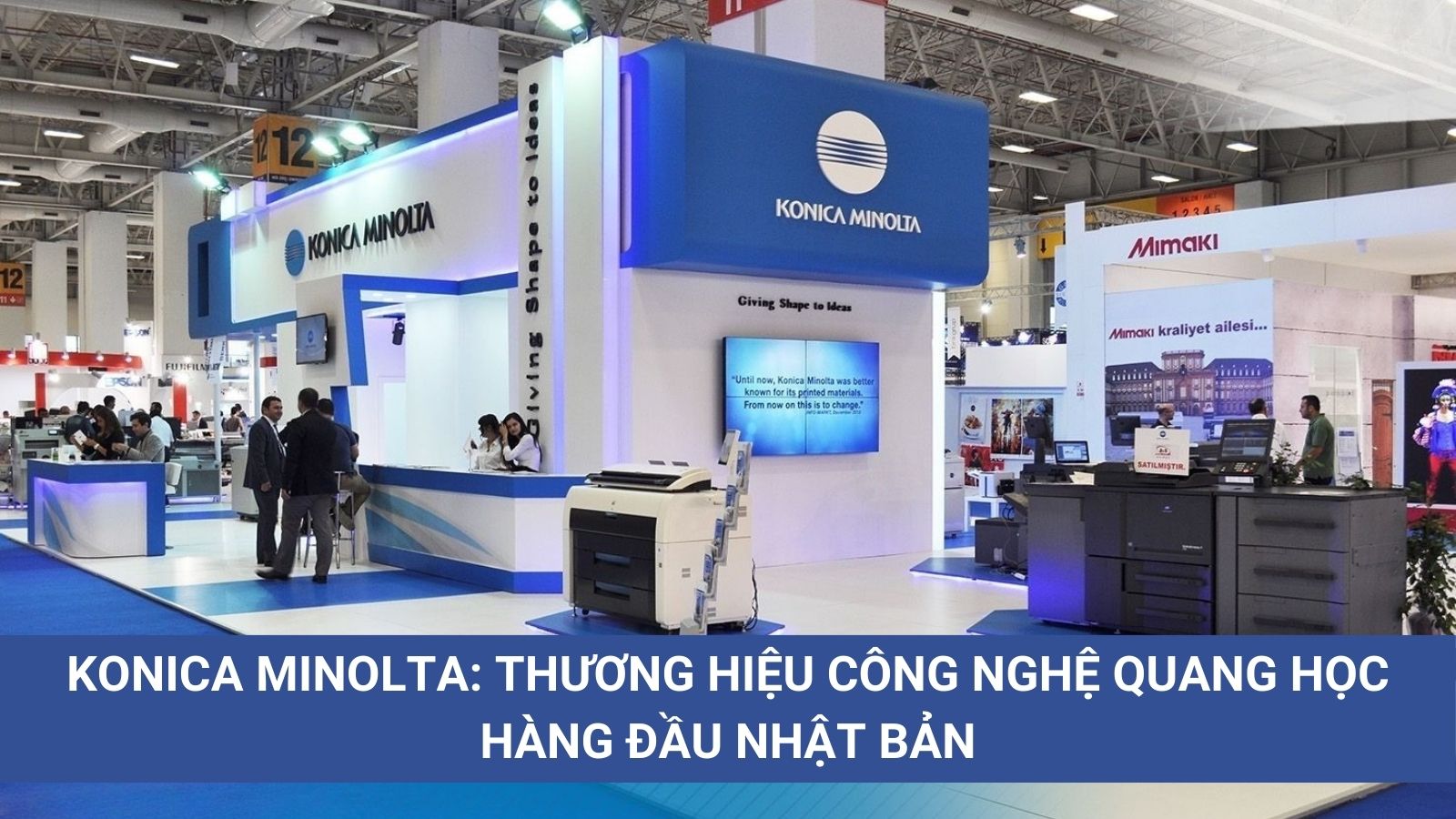 Konica Minolta: Thương Hiệu Công Nghệ Quang Học Hàng Đầu Nhật Bản 18 Giới thiệu Konica Minolta