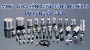 MMF Germany - Nhà Sản Xuất Công Nghệ Đo Độ Rung Áp Điện 1 MMF Germany - Nhà sản xuất công nghệ đo độ rung áp điện