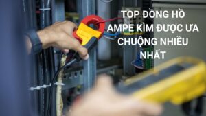 TOP 10 Đồng Hồ Ampe Kìm Được Ưa Chuộng Nhiều Nhất 2026 8 TOP đồng hồ ampe kìm được ưa chuộng nhiều nhất