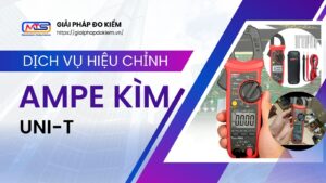 Hiệu Chuẩn Ampe Kìm UNI-T Nhanh Chóng Cùng Giải Pháp Đo Kiểm 4 Dịch vụ hiệu chuẩn ampe kìm UNI-T