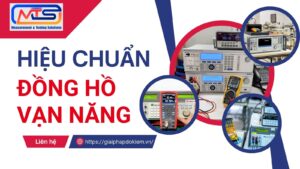 Dịch vụ hiệu chuẩn đồng hồ vạn năng uy tín