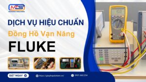 Các Phương Pháp Hiệu Chuẩn Đồng Hồ Vạn Năng Fluke Chính Xác 21 Dịch vụ hiệu chuẩn đồng hồ vạn năng Fluke uy tín