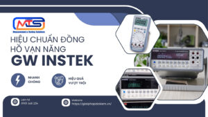 Dịch Vụ Hiệu Chuẩn Đồng Hồ Vạn Năng GW INSTEK Chuyên Nghiệp 16 Dịch vụ hiệu chuẩn đồng hồ vạn năng GW Instek