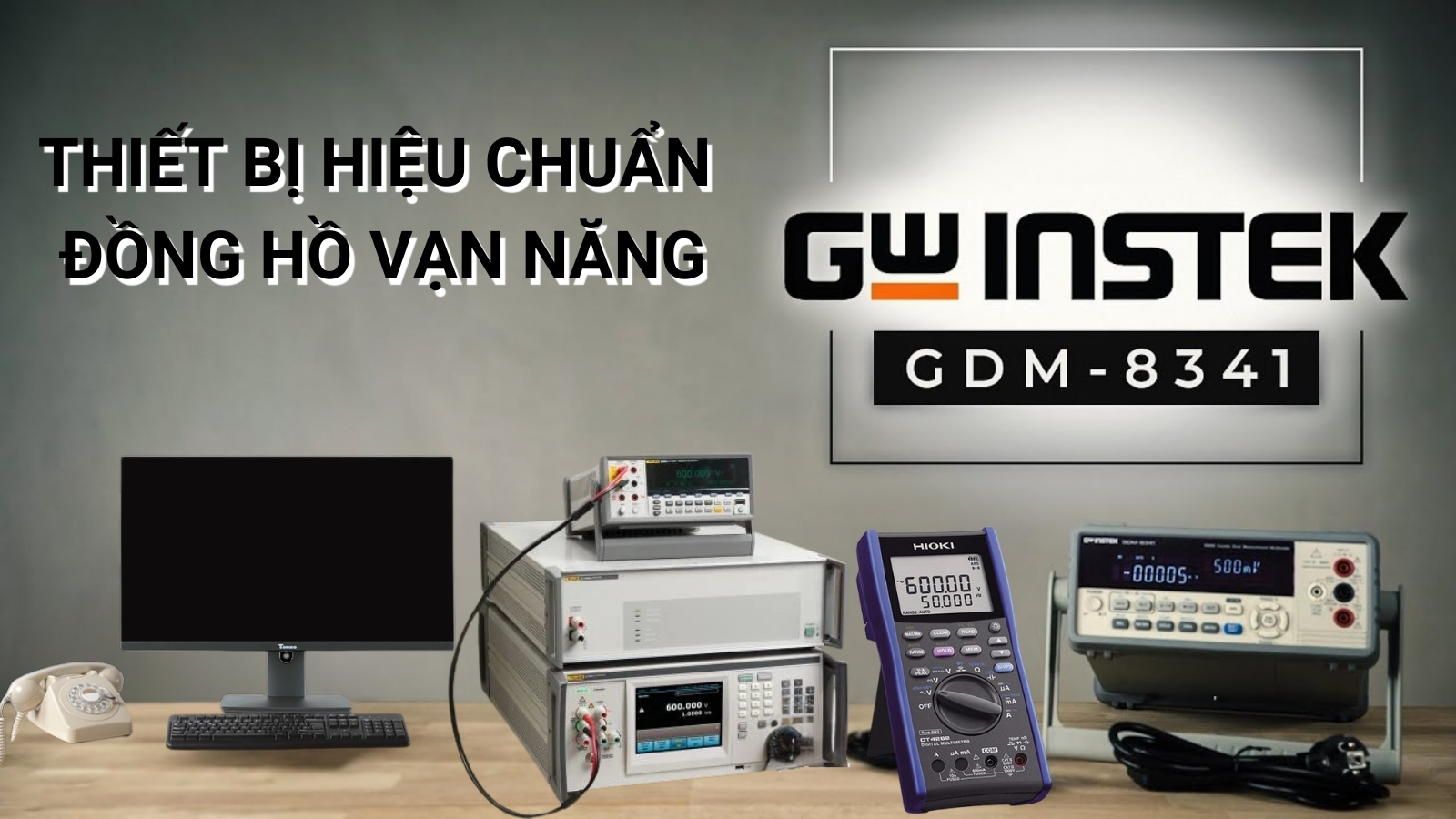 Dịch Vụ Hiệu Chuẩn Đồng Hồ Vạn Năng GW INSTEK Chuyên Nghiệp 12 Thiết bị hiệu chuẩn đồng hồ vạn năng GW Instek