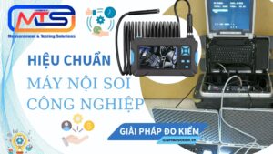 Hiệu Chuẩn Máy Nội Soi Công Nghiệp Là Gì? Quy Trình & Tiêu Chuẩn 1 Giới thiệu dịch vụ hiệu chuẩn máy nội soi công nghiệp chuyên nghiệp