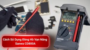 Cách Sử Dụng Đồng Hồ Vạn Năng Sanwa CD800A Đo Điện Chính Xác 1 Cách sử dụng đồng hồ vạn năng Sanwa CD800A