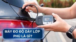 Máy Đo Độ Dày Lớp Phủ - Giải Pháp Kiểm Tra Độ Dày Sơn Mạ Chính Xác, Nhanh Chóng 1 Máy đo độ dày lớp phủ là gì?
