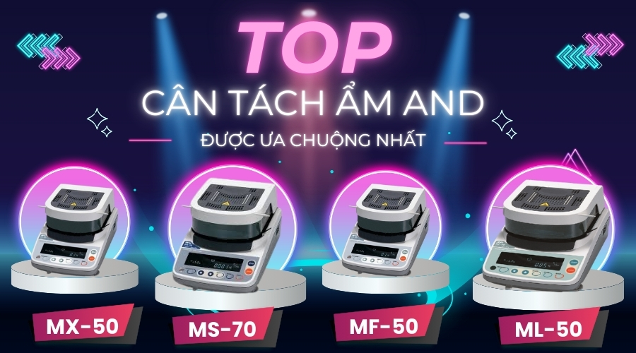 Top cân tách ẩm AND được ưa chuộng nhất năm 2025